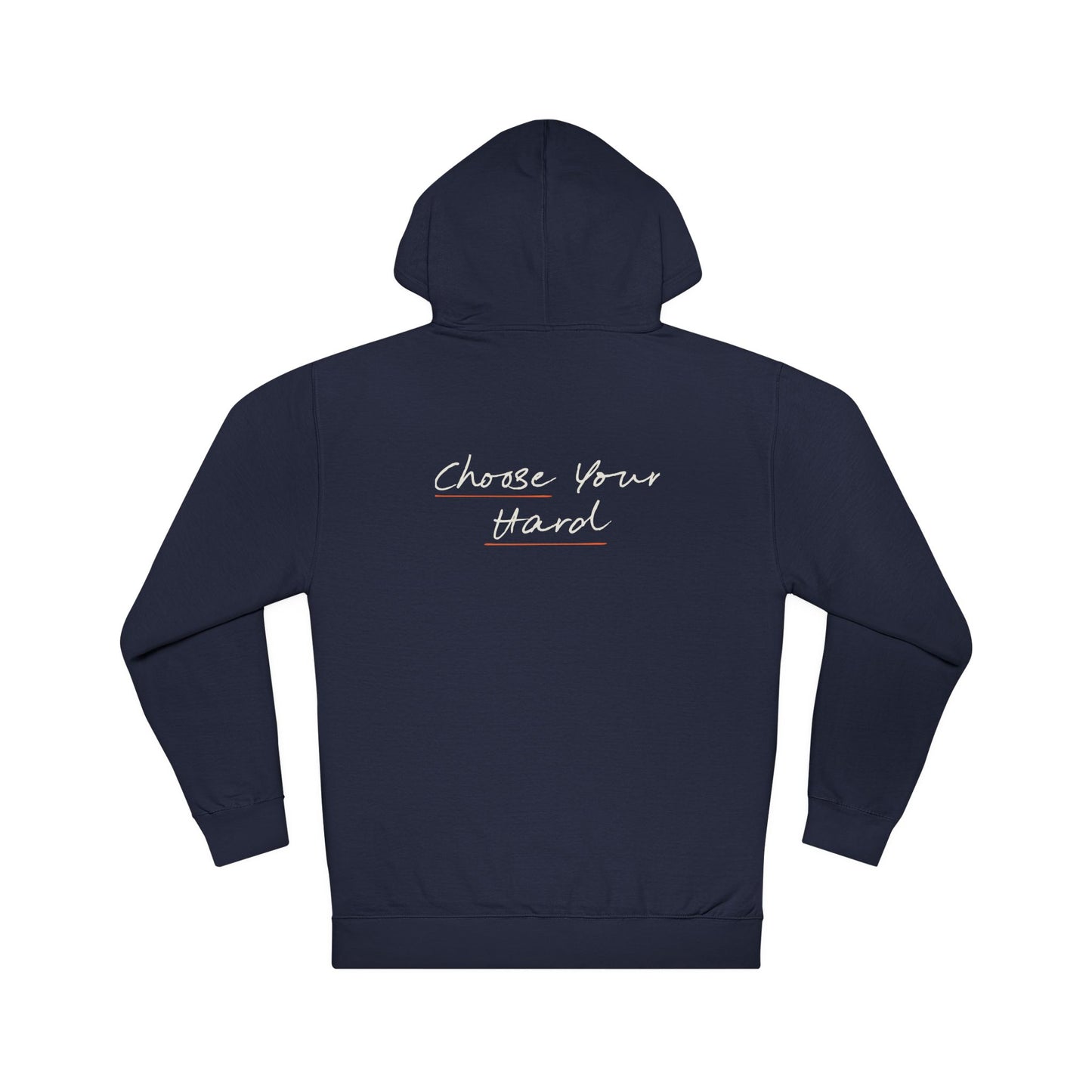 Unisex Hooded Sweatshirt - Navy Choose Your Hard