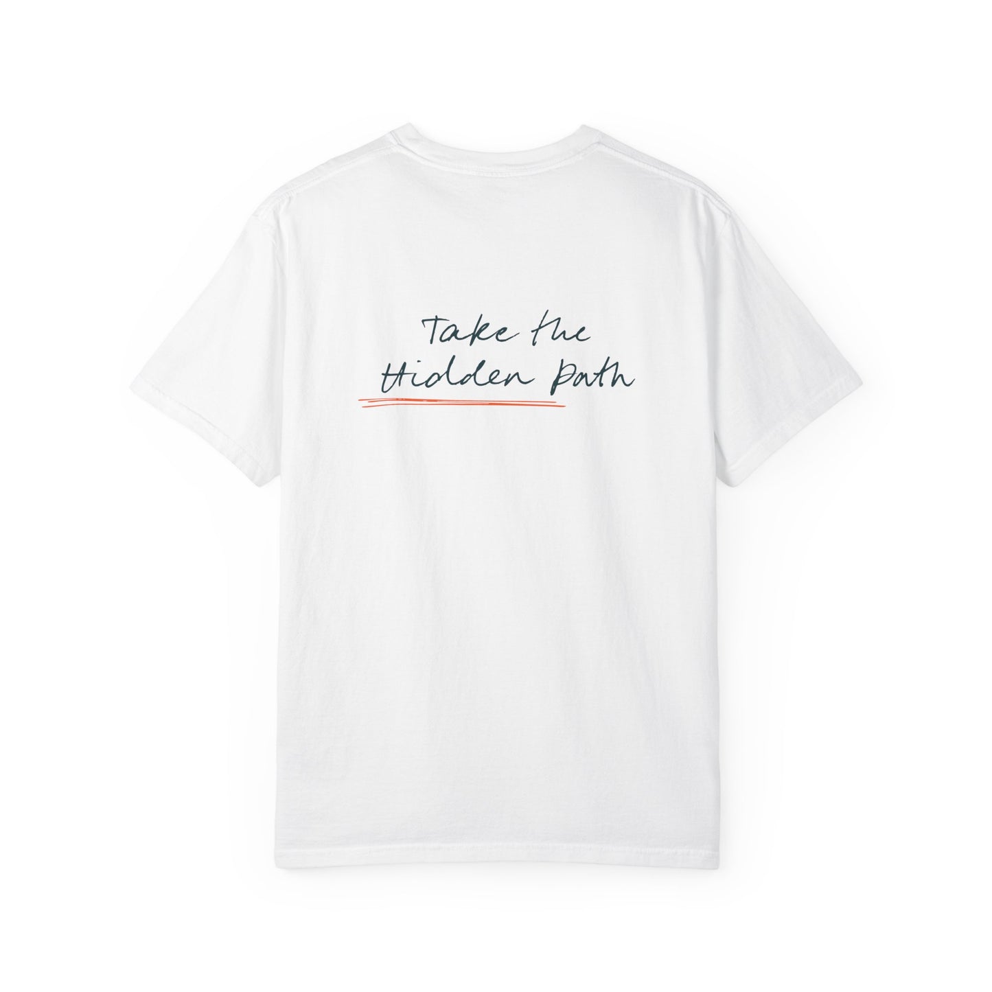 Unisex Garment-Dyed T-shirt - White Take the Hidden Path