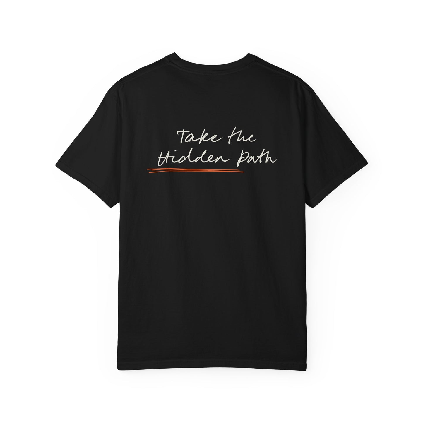 Unisex Garment-Dyed T-shirt - Black Take the Hidden Path